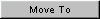 Move To